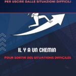 C'è una Via: Per Uscire dalle Situazioni Difficili