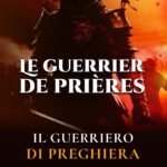 Il Guerriero di Preghiera: Oltre 2000 Preghiere e Dichiarazioni di Fede