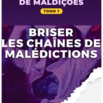 Quebrar as Correntes de Maldições – Tomo 1