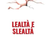 Lealtà e Slealtà