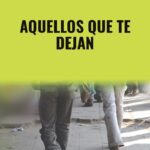 Aquellos Que Te Dejan