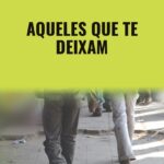 Aqueles Que Te Deixam