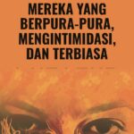 Mereka yang Berpura-pura, Mengintimidasi, dan Terbiasa