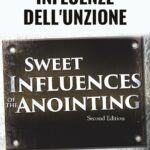 Le Dolce Influenze dell'Unzione