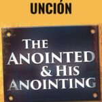 El Ungido y Su Unción