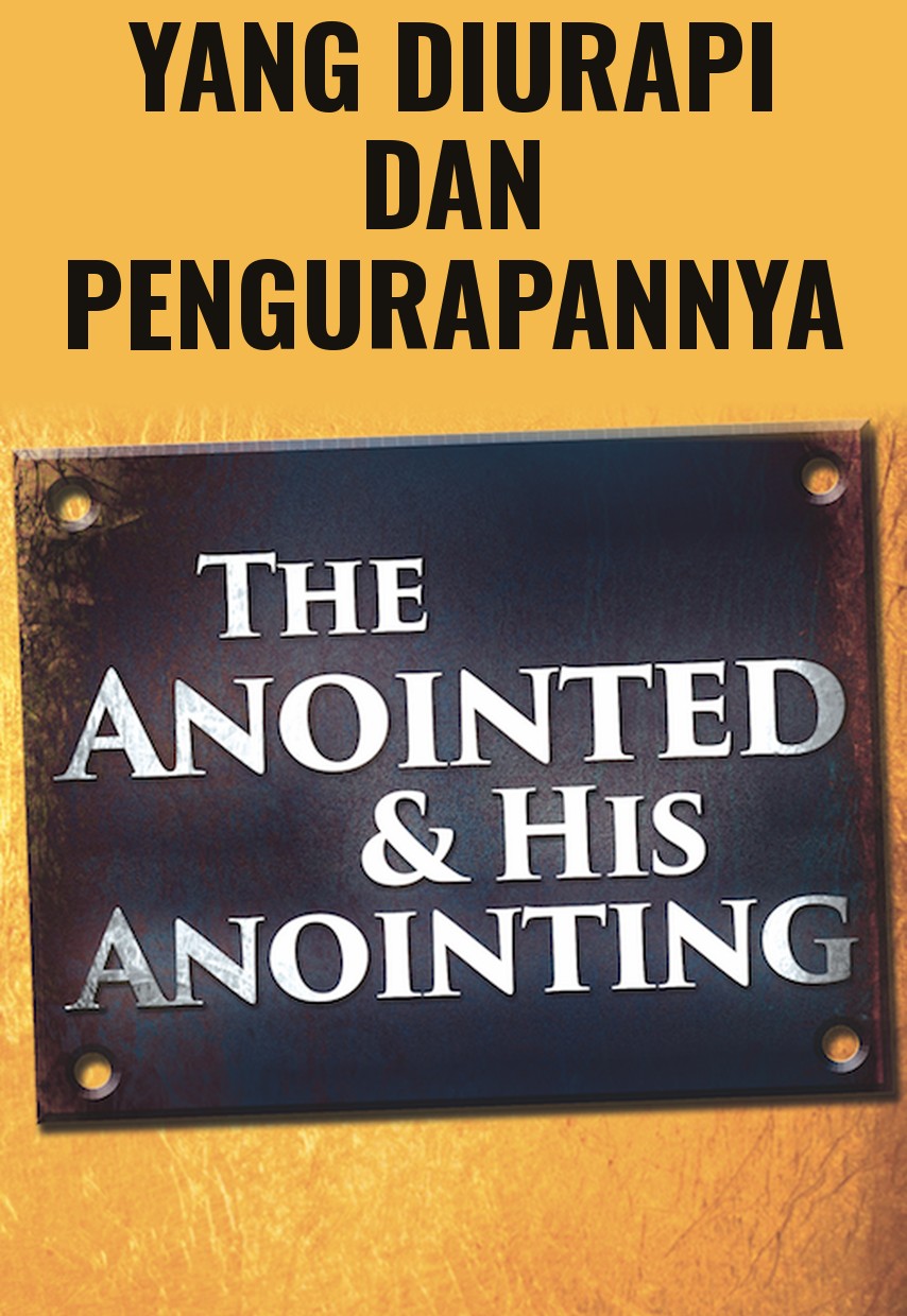 Yang Diurapi dan Pengurapannya